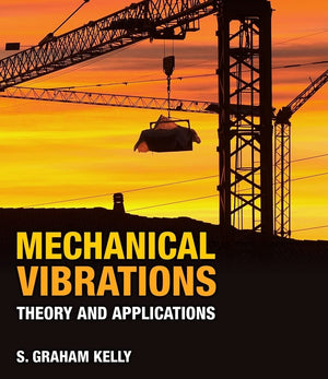 Mechanical Vibrations: Theory and Applications,Used