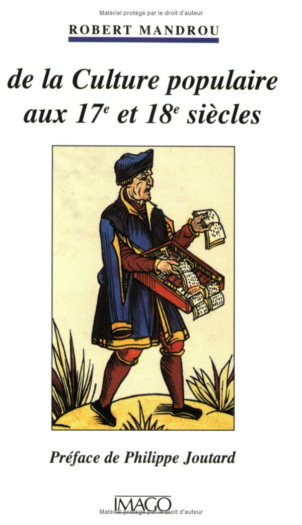 De la culture populaire aux 17e et 18e siecles: La Bibliotheque bleue de Troyes (French Edition),Used