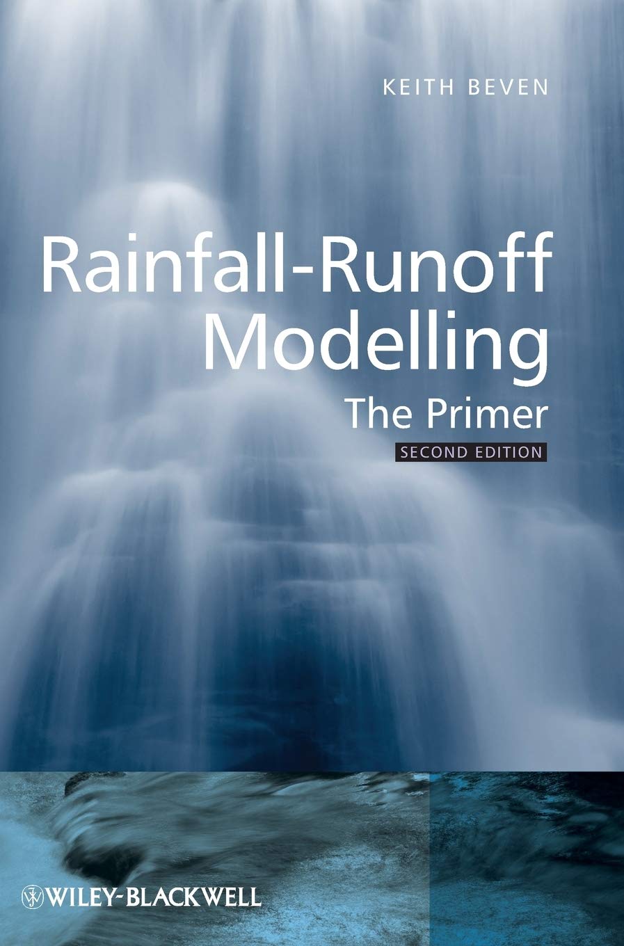 RainfallRunoff Modelling: The Primer,New