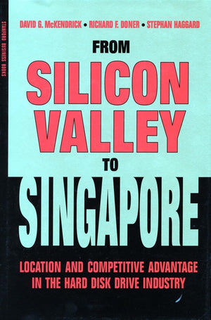 From Silicon Valley To Singapore: Location And Competitive Advantage In The Hard Disk Drive Industry,Used
