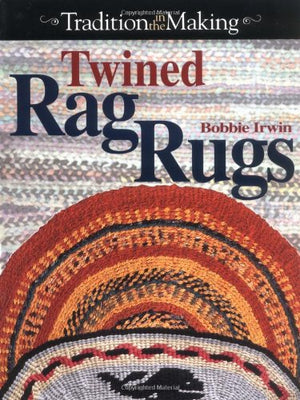 Twined Rag Rugs (Tradition In The Making)