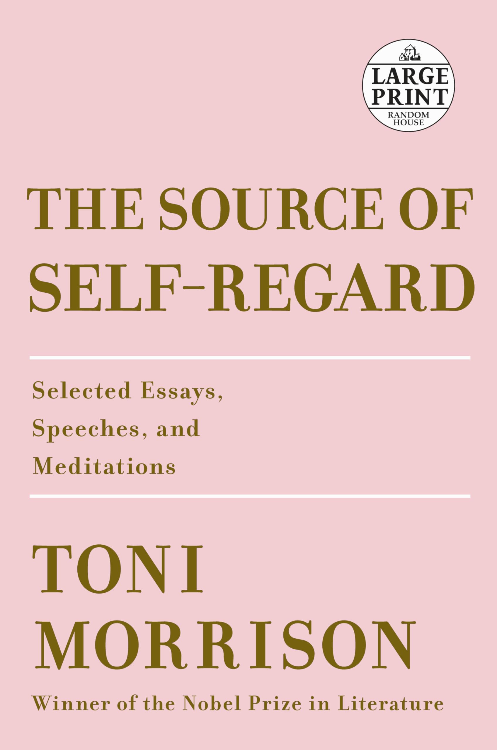 The Source of SelfRegard: Selected Essays, Speeches, and Meditations,Used