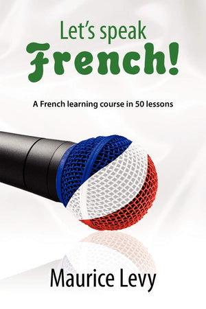 Let'S Speak French!: A French Learning Course In 50 Lessons (English And French Edition),Used