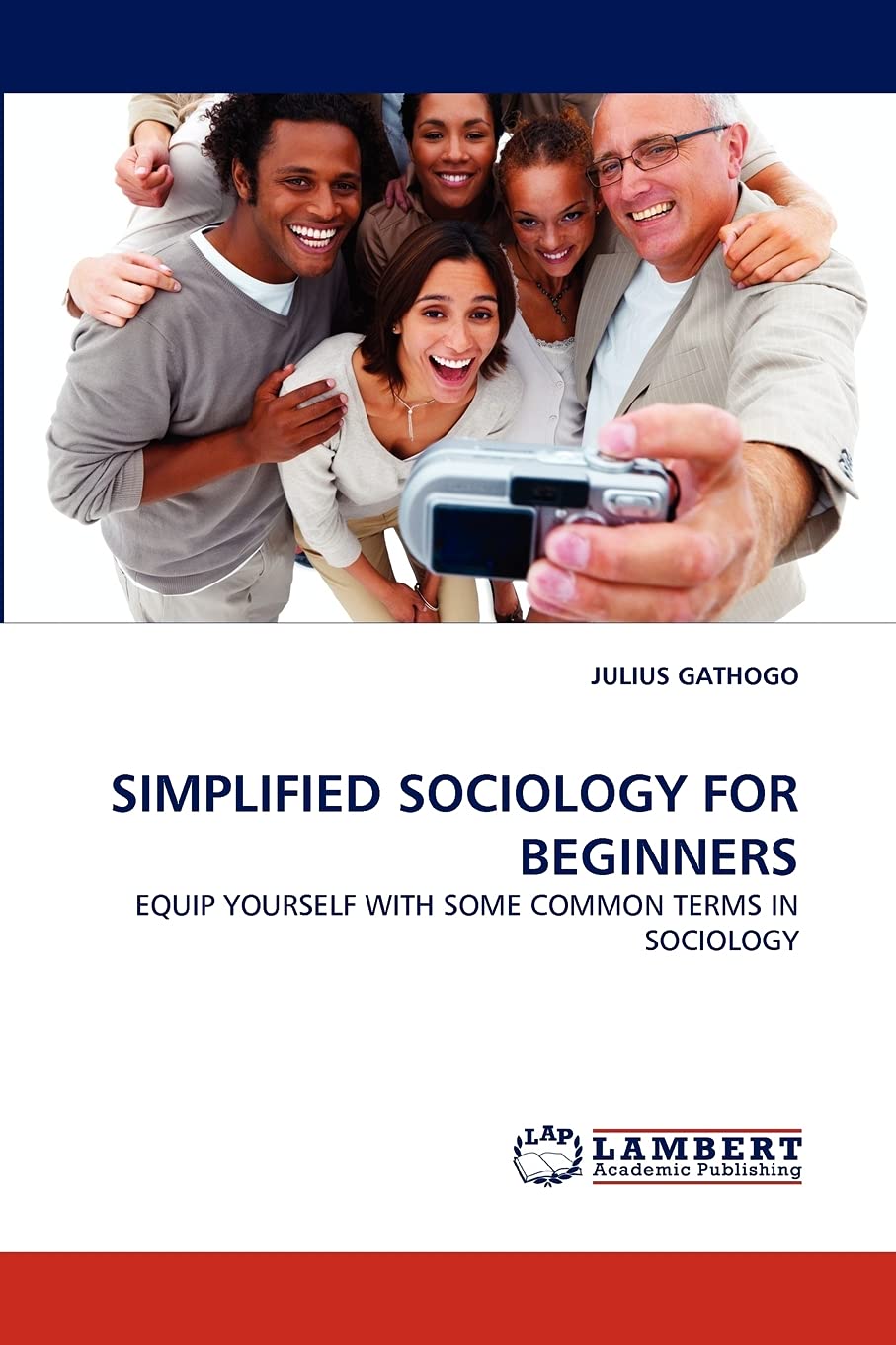 SIMPLIFIED SOCIOLOGY FOR BEGINNERS: EQUIP YOURSELF WITH SOME COMMON TERMS IN SOCIOLOGY,Used