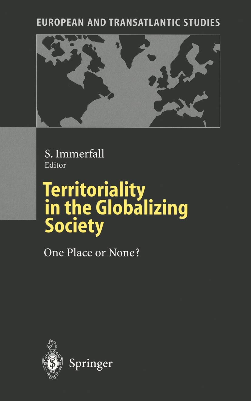 Territoriality in the Globalizing Society: One Place or None? (European and Transatlantic Studies),Used
