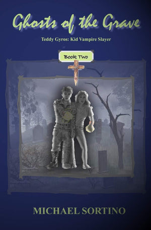 Teddy Gyros Kid Vampire Slayer, Book Two: Ghosts Of The Grave,Used