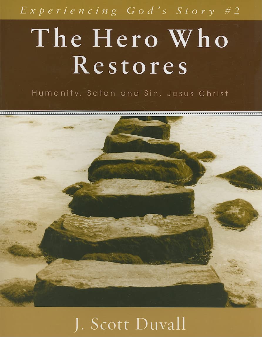 The Hero Who Restores: Humanity, Satan and Sin, Jesus Christ (Experiencing God's Story),Used