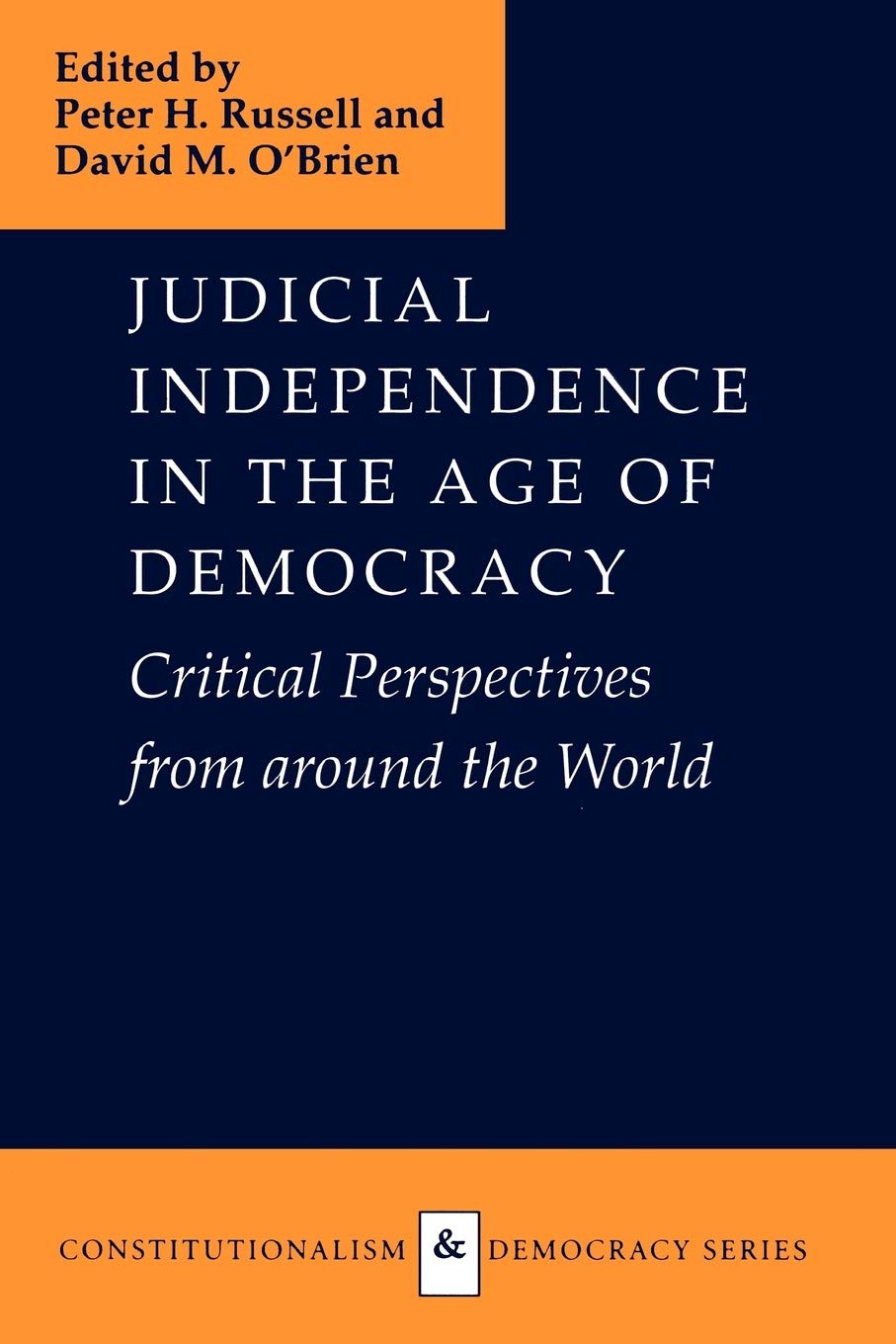 Judicial Independence In The Age Of Democracy: Critical Perspectives From Around (Constitutionalism And Democracy Series),New