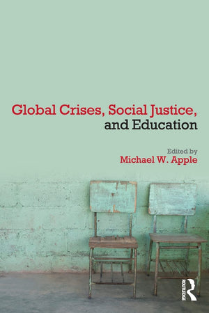 Global Crises, Social Justice, and Education,Used
