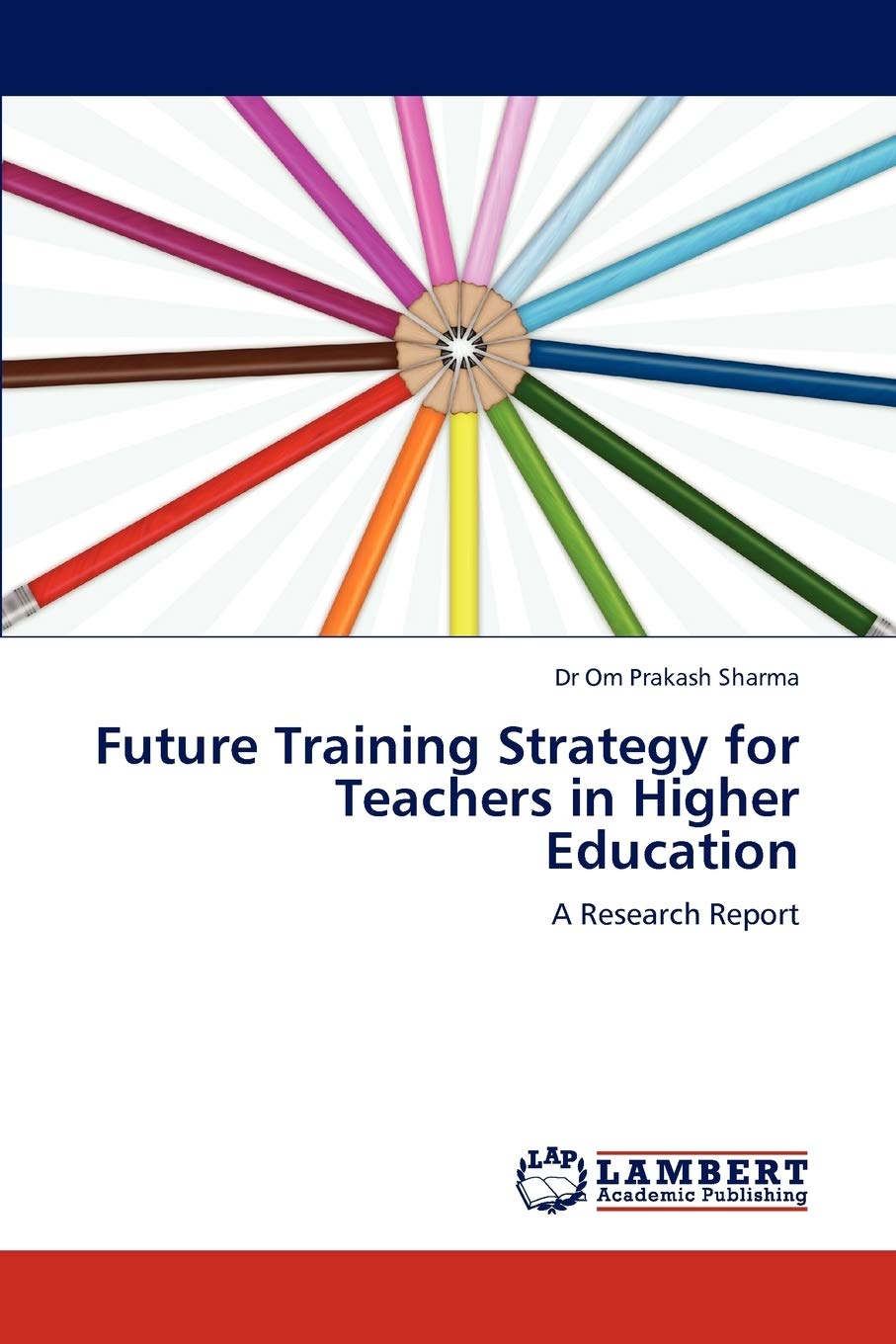 Future Training Strategy for Teachers in Higher Education: A Research Report,Used