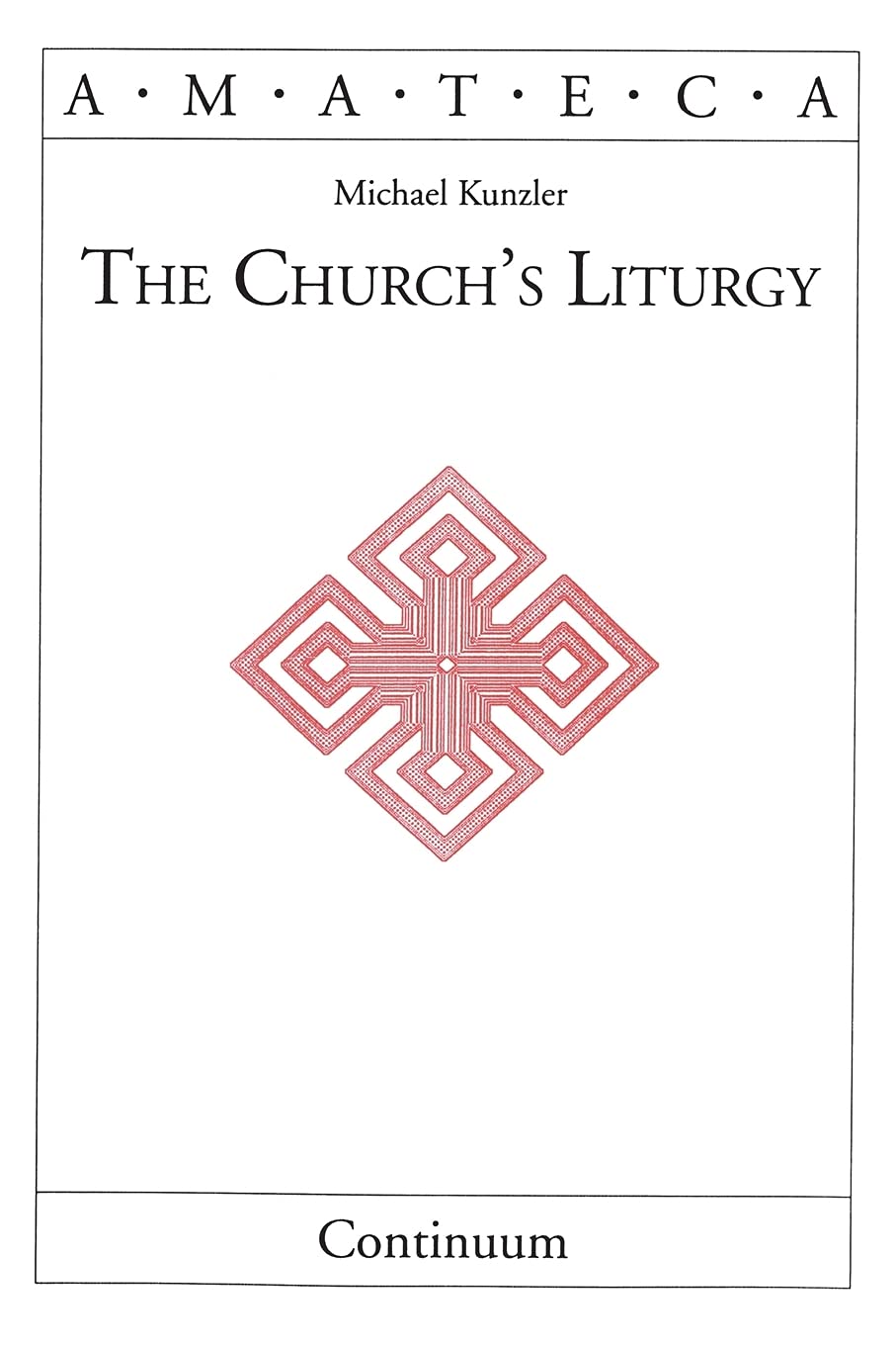 Church'S Liturgy (Handbooks Of Catholic Theology),New