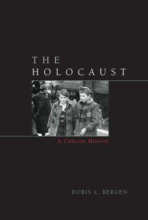 The Holocaust: A Concise History (Critical Issues In World And International History),New