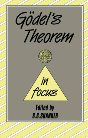 Gdel'S Theorem In Focus (Philosophers In Focus)