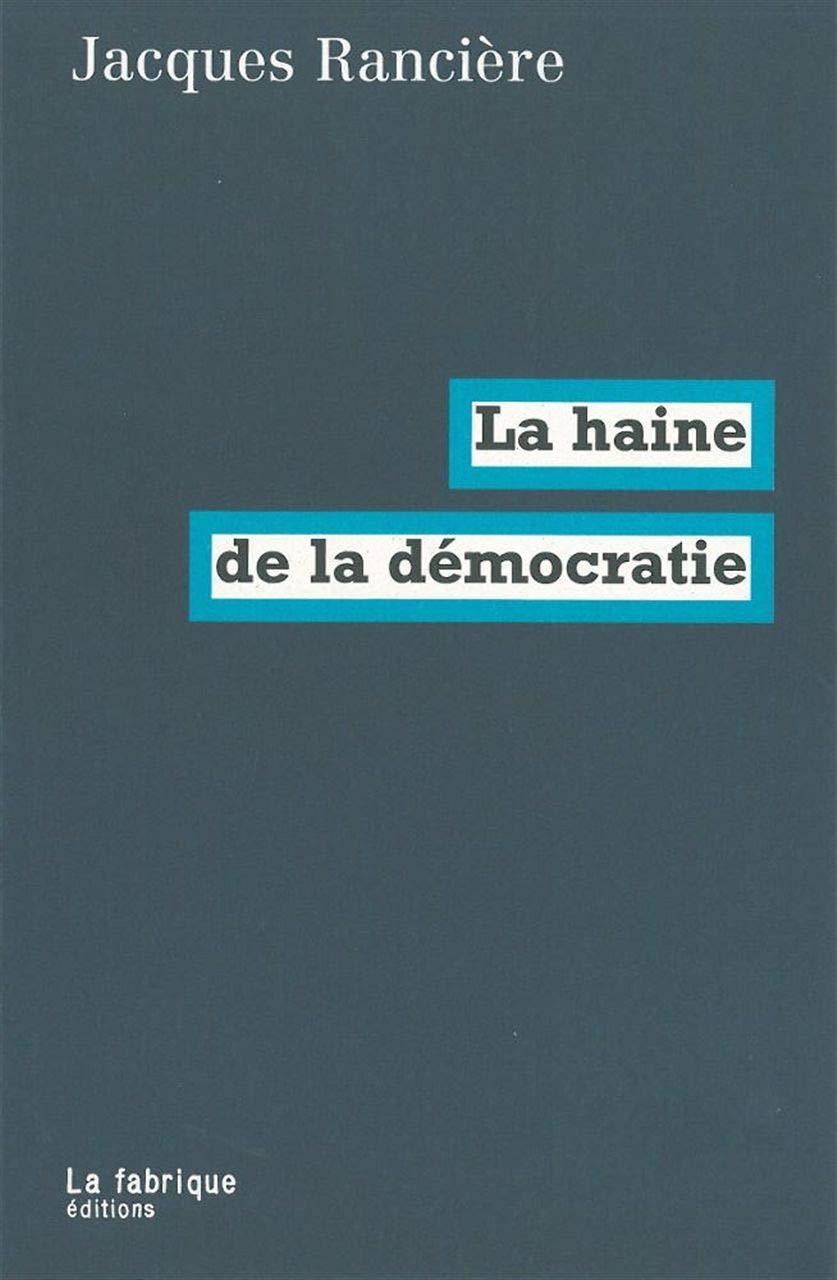 La Haine De La Dmocratie,New