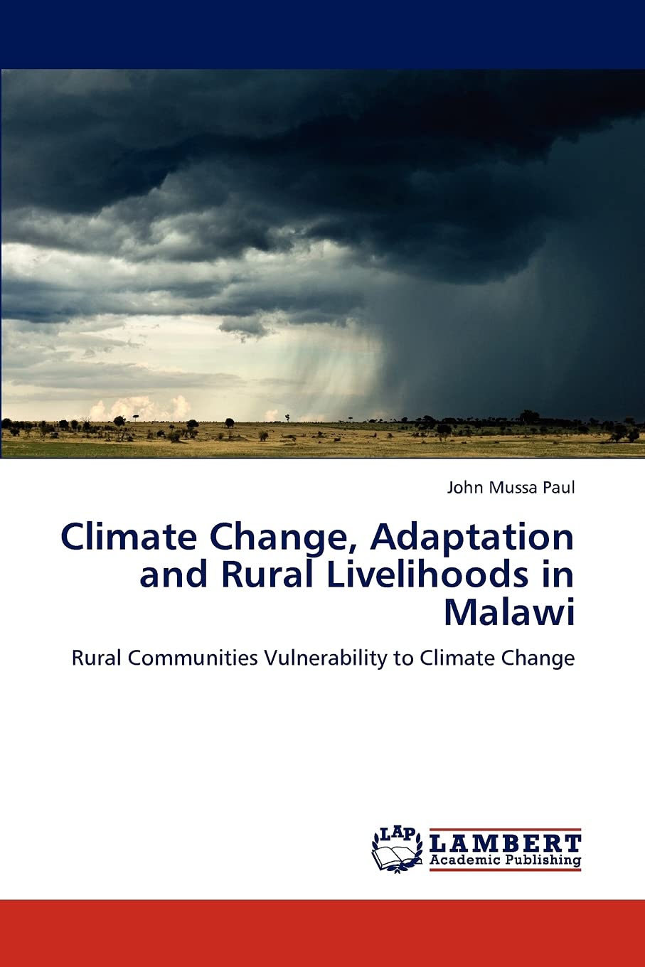 Climate Change, Adaptation and Rural Livelihoods in Malawi: Rural Communities Vulnerability to Climate Change,Used