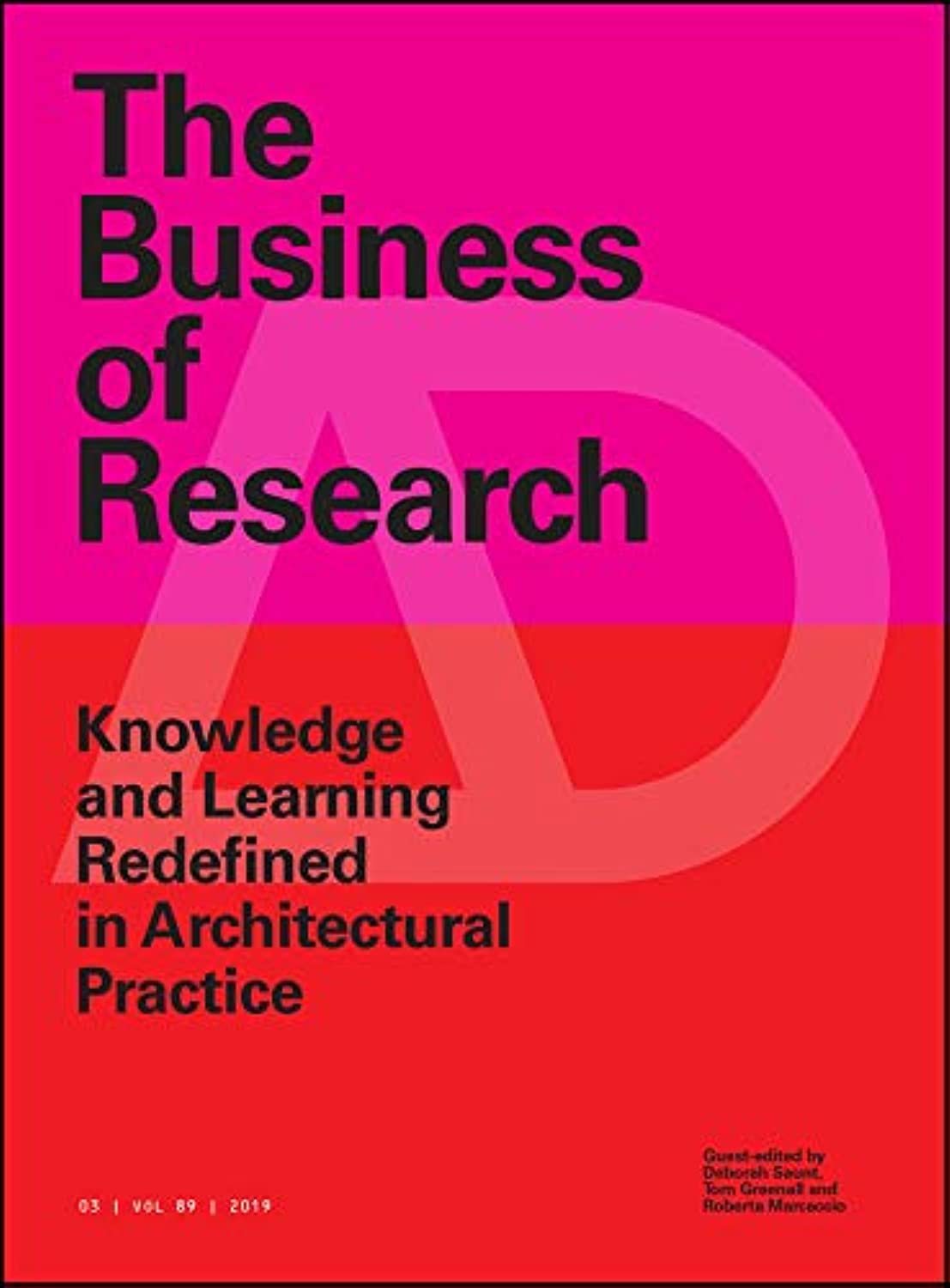 The Business of Research: Knowledge and Learning Redefined in Architectural Practice (Architectural Design, May/June 2019: Profi,Used