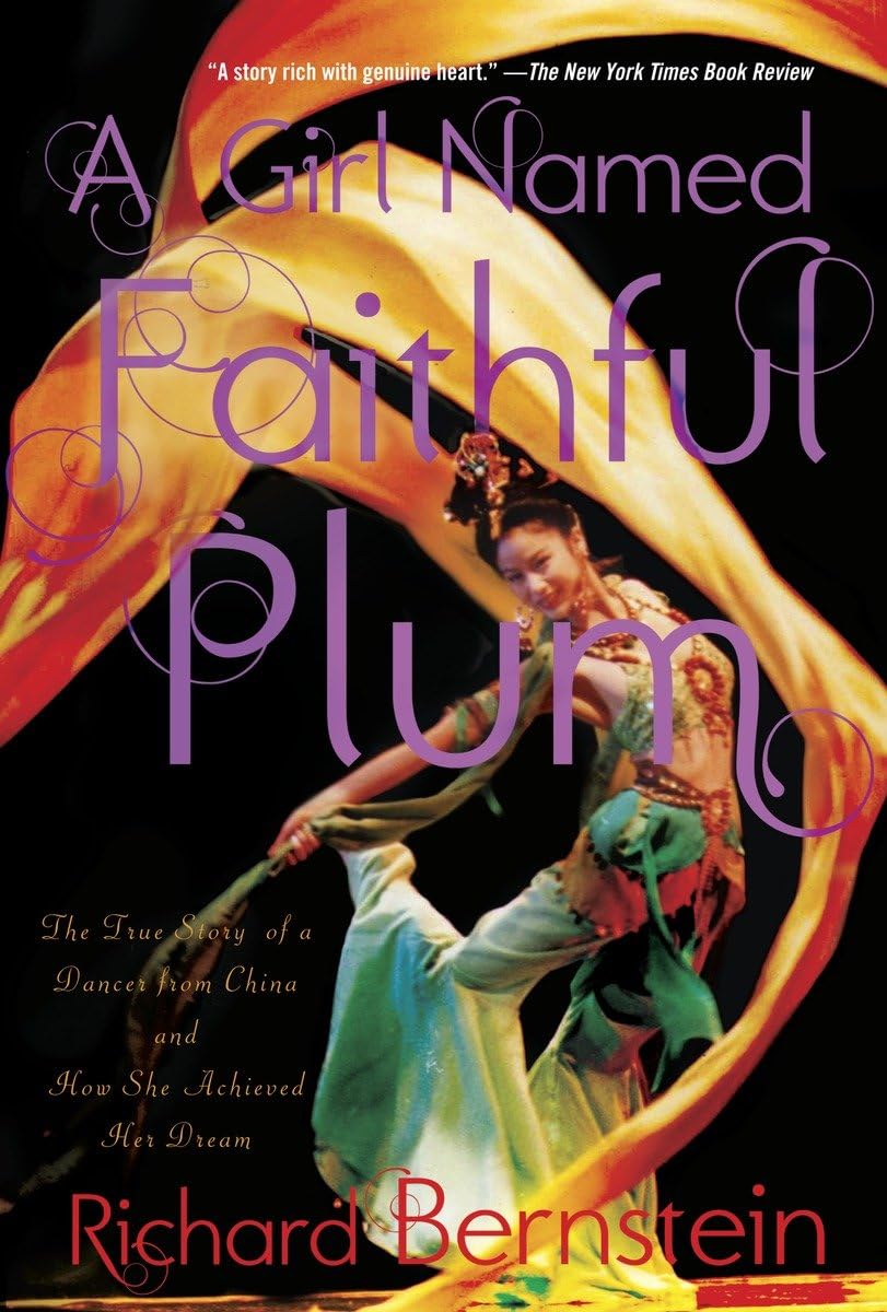 A Girl Named Faithful Plum: The True Story of a Dancer from China and How She Achieved Her Dream,Used