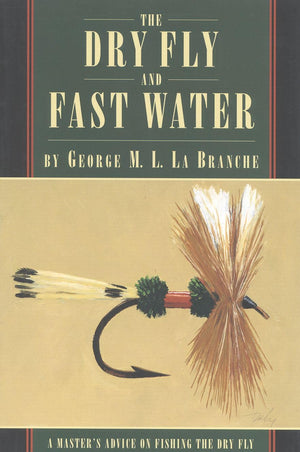 The Dry Fly And Fast Water (Master'S Advice On Fishing The Dry Fly),Used