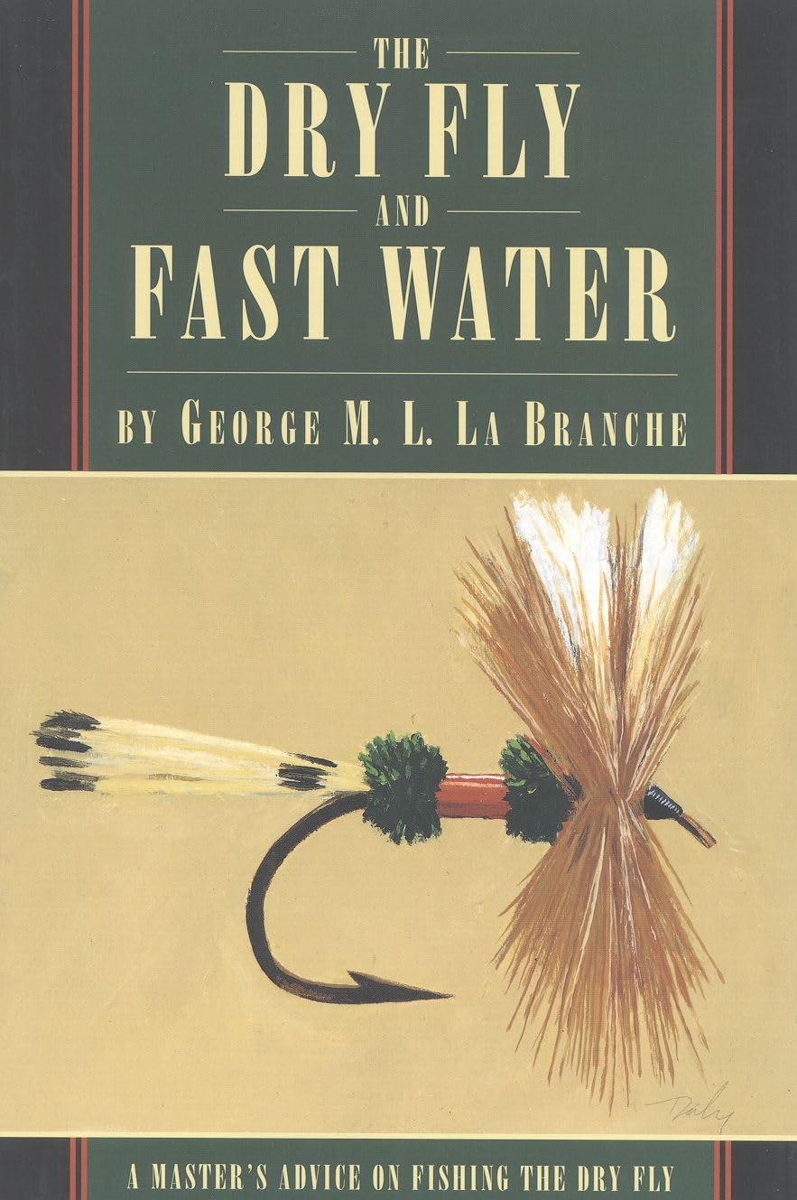 The Dry Fly And Fast Water (Master'S Advice On Fishing The Dry Fly),Used