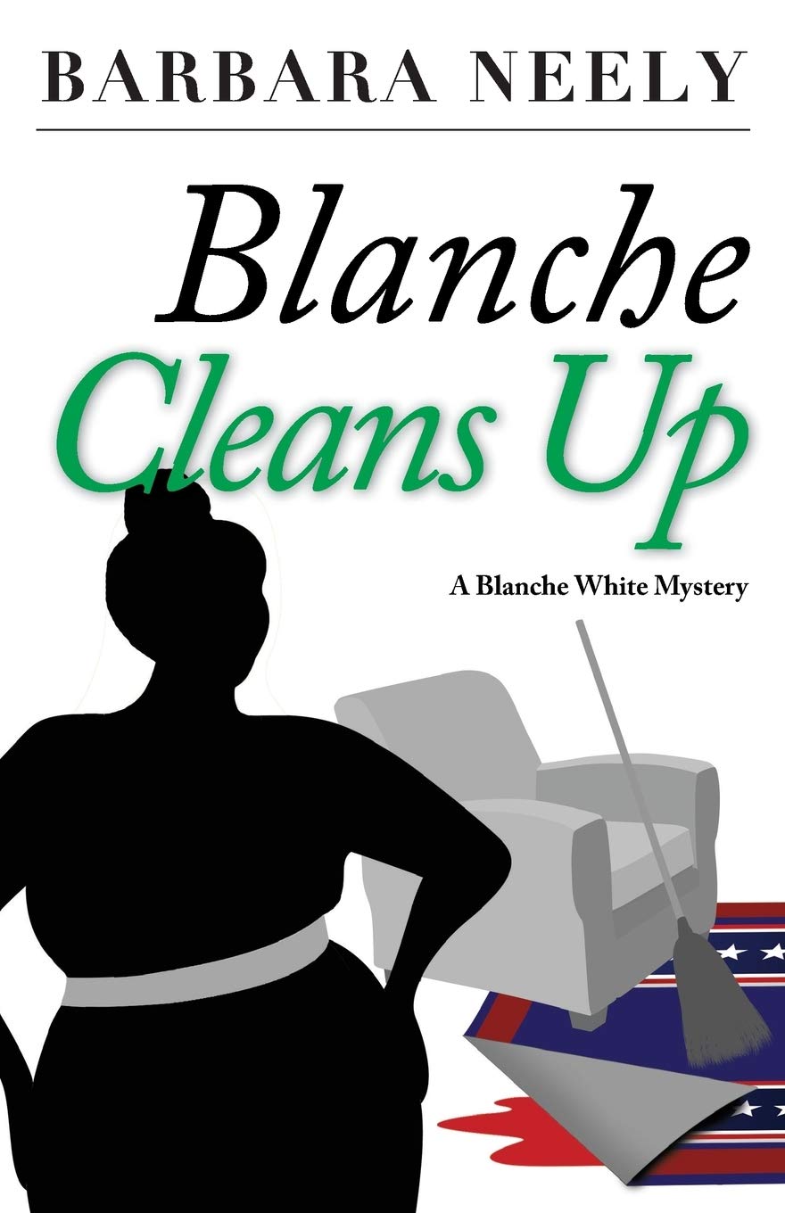 Blanche Cleans Up: A Blanche White Mystery,New