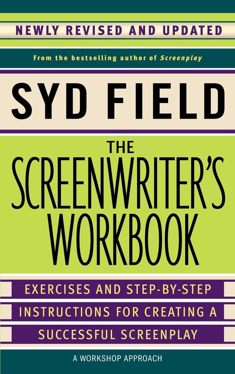 The Screenwriter's Workbook: Exercises and StepbyStep Instructions for Creating a Successful Screenplay, Newly Revised and Upd,Used