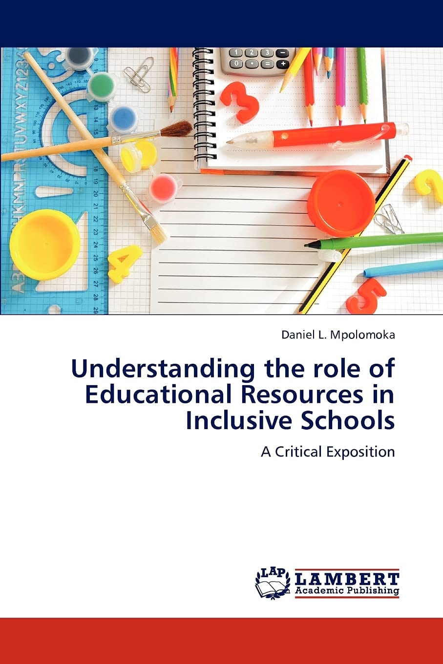 Understanding the role of Educational Resources in Inclusive Schools: A Critical Exposition,Used