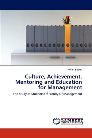 Culture, Achievement, Mentoring and Education for Management: The Study of Students Of Faculty Of Management,Used