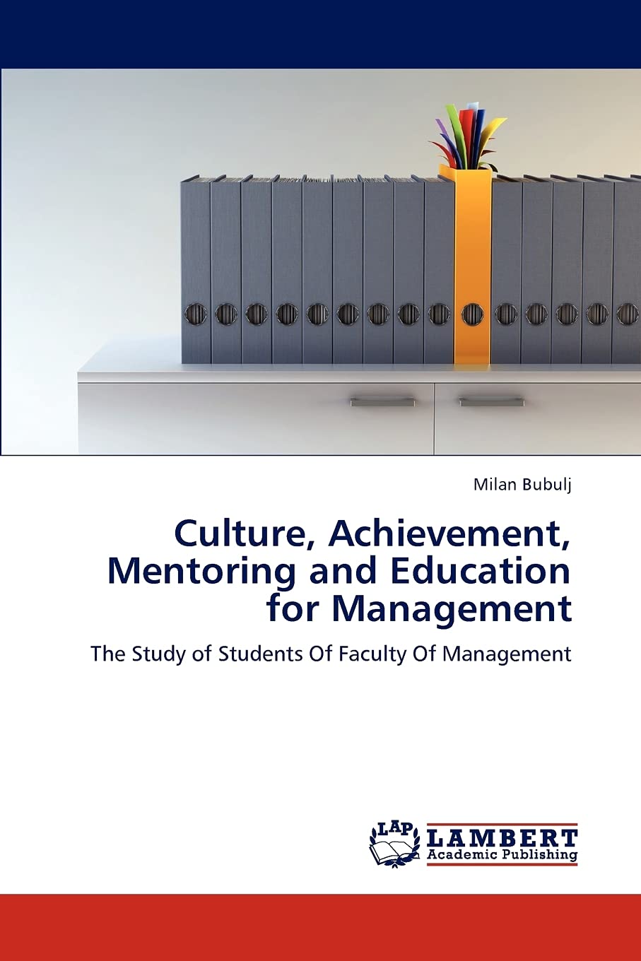 Culture, Achievement, Mentoring and Education for Management: The Study of Students Of Faculty Of Management,Used