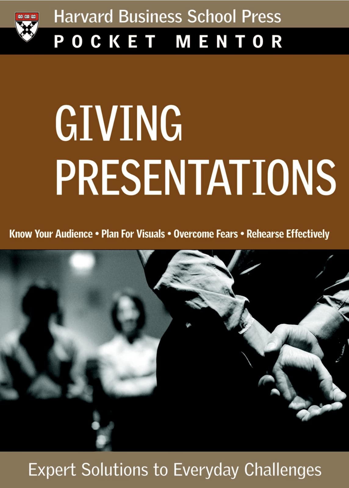 Giving Presentations: Expert Solutions to Everyday Challenges (Pocket Mentor),Used
