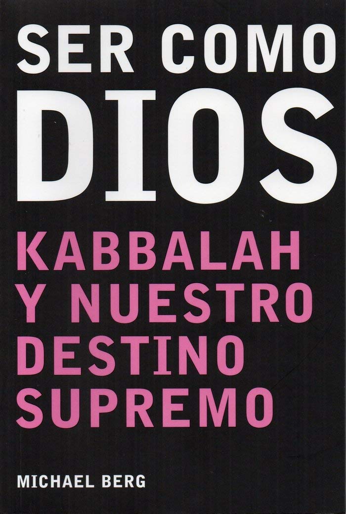 Ser Como Dios: Becoming Like God, Spanishlanguage Edition (Spanish Edition)
