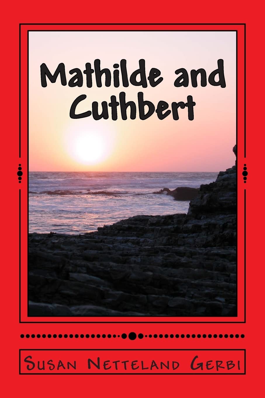 Mathilde And Cuthbert: A Novel History,Used