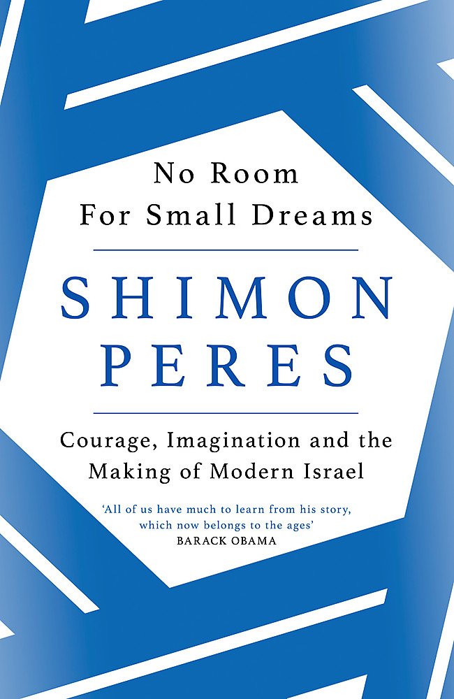 No Room for Small Dreams: Courage, Imagination and the Making of Modern Israel,Used