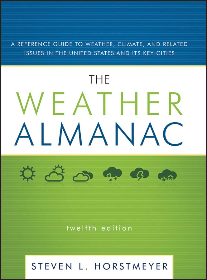 The Weather Almanac: A Reference Guide To Weather, Climate, And Related Issues In The United States And Its Key Cities-used