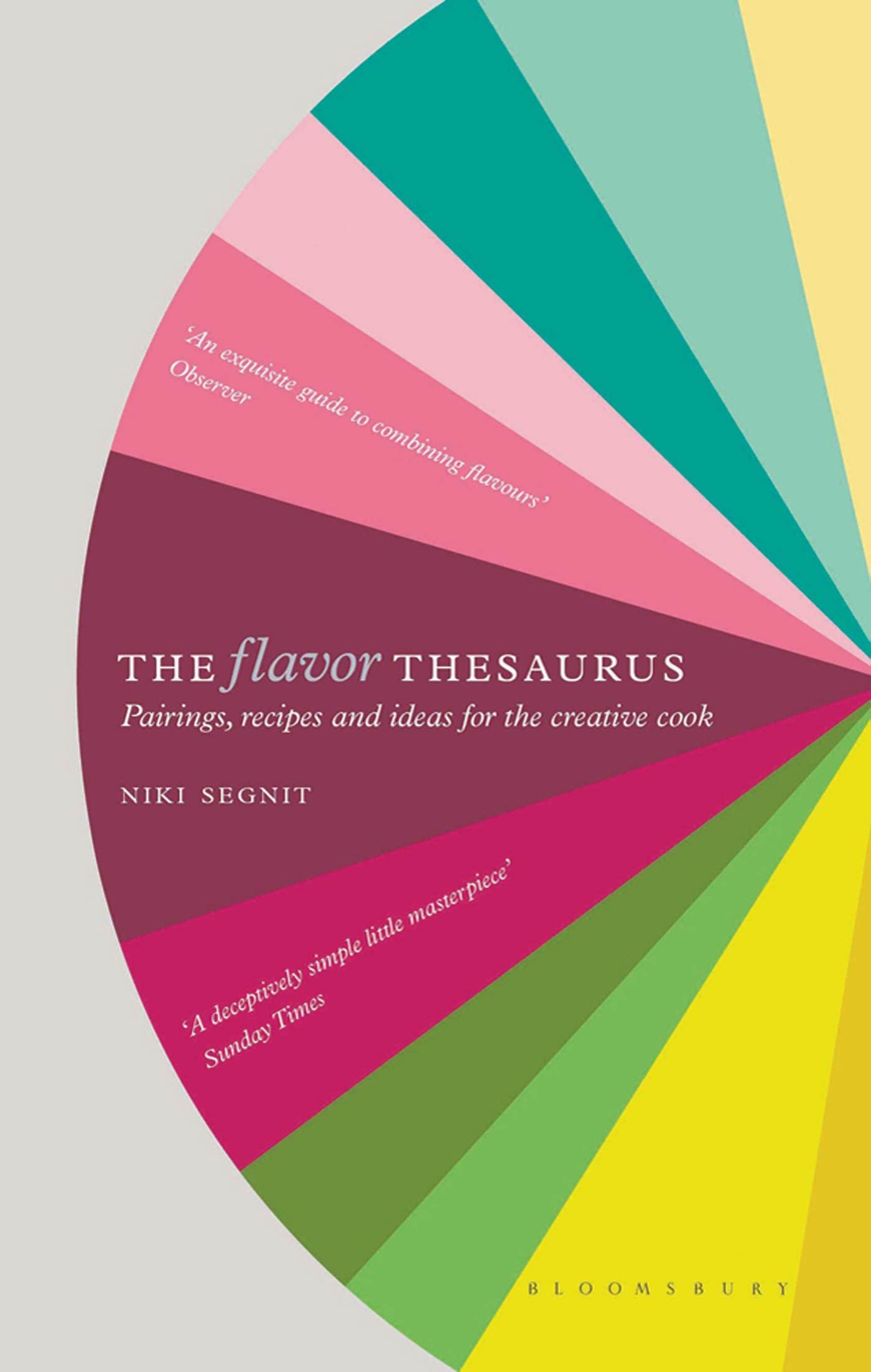 The Flavor Thesaurus: A Compendium Of Pairings, Recipes And Ideas For The Creative Cook,New