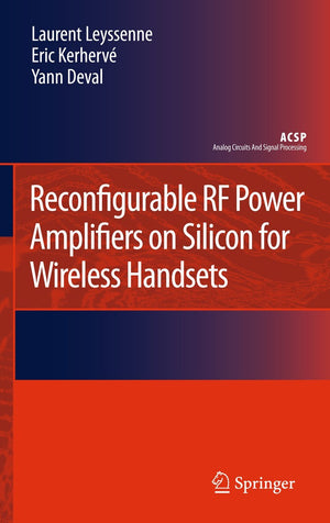 Reconfigurable RF Power Amplifiers on Silicon for Wireless Handsets (Analog Circuits and Signal Processing),Used