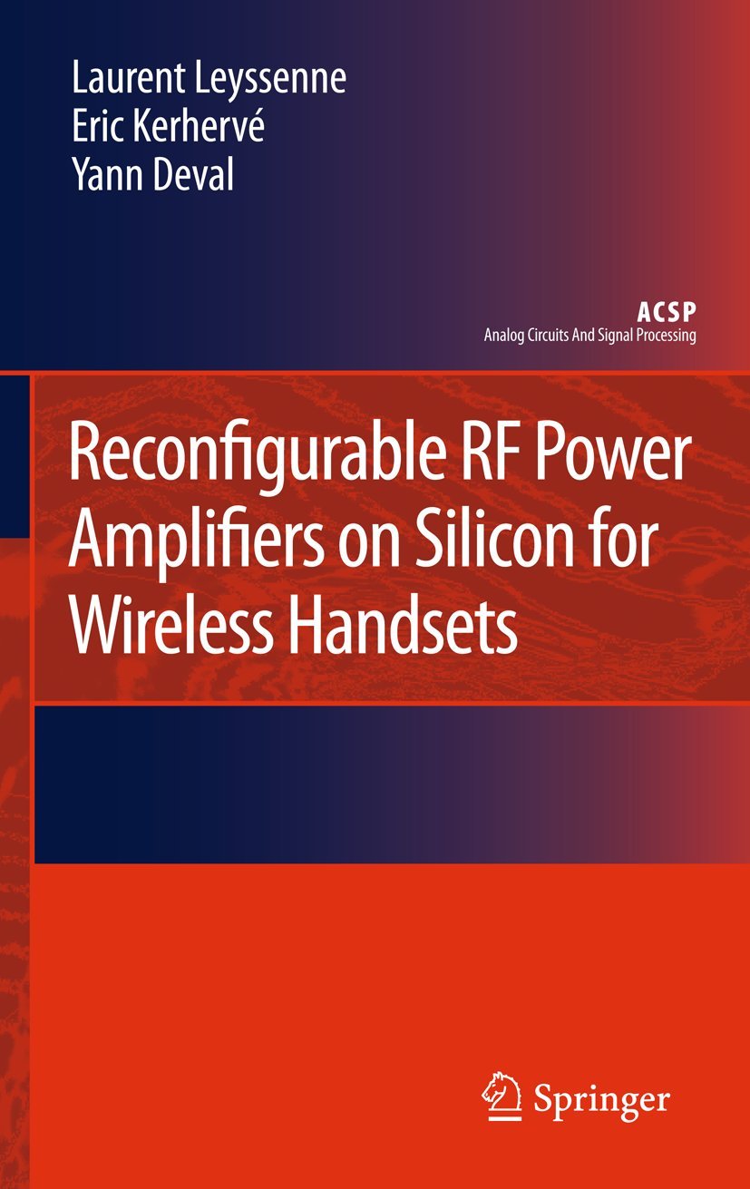 Reconfigurable RF Power Amplifiers on Silicon for Wireless Handsets (Analog Circuits and Signal Processing),Used