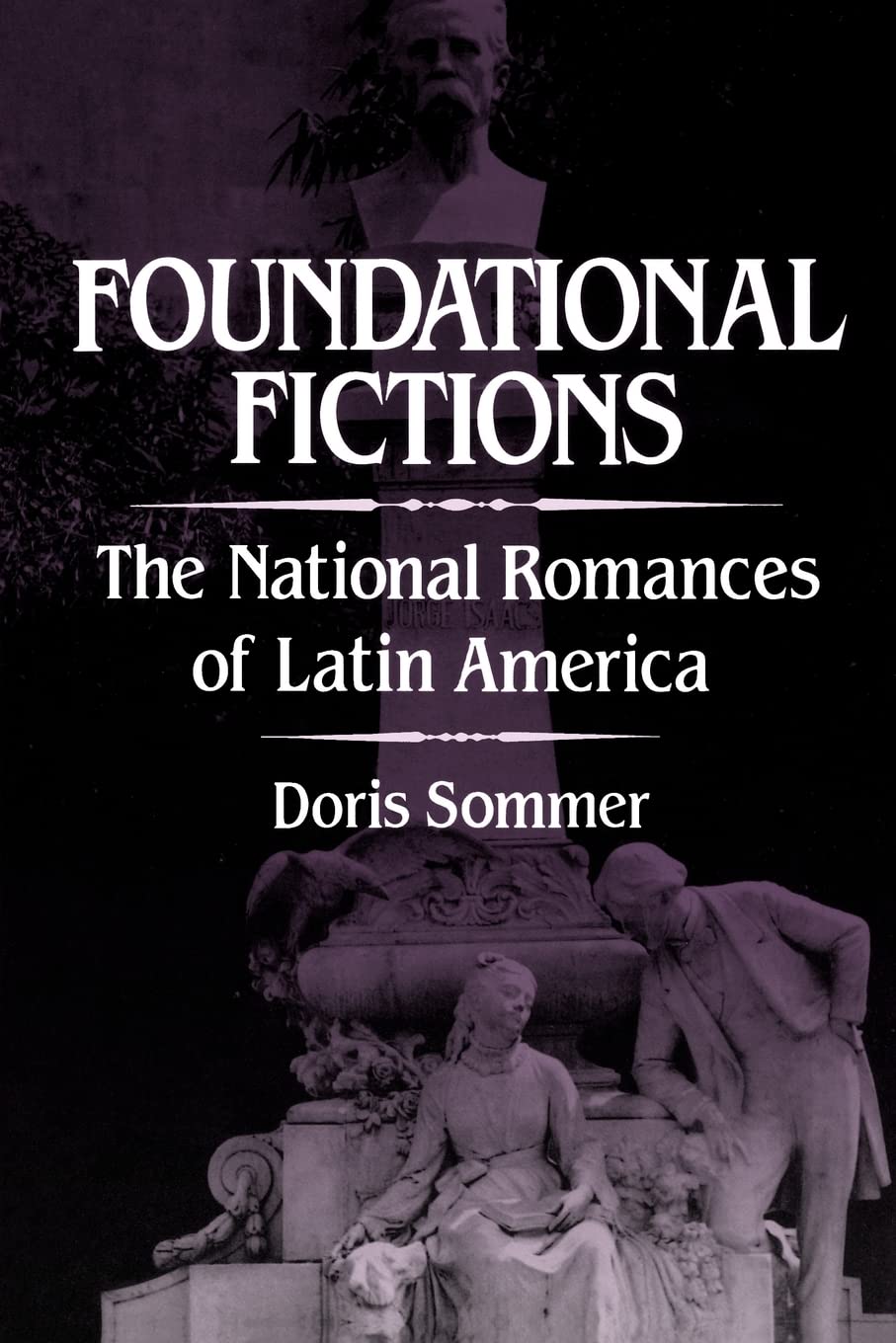 Foundational Fictions: The National Romances of Latin America (Latin American Literature and Culture) (Volume 8),Used