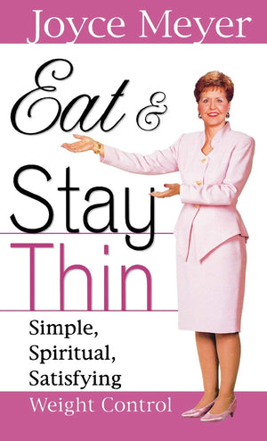 Eat and Stay Thin: Simple, Spiritual, Satisfying Weight Control,Used