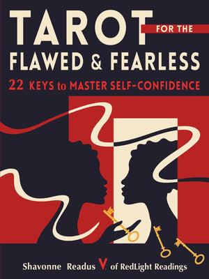 Tarot For The Flawed And Fearless: 22 Keys To Master SelfConfidence