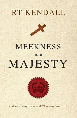 Meekness And Majesty: Rediscovering Jesus And Changing Your Life,New