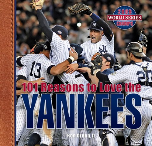 101 Reasons To Love The Yankees (Revised)