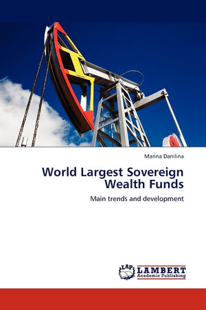 World Largest Sovereign Wealth Funds: Main trends and development,Used