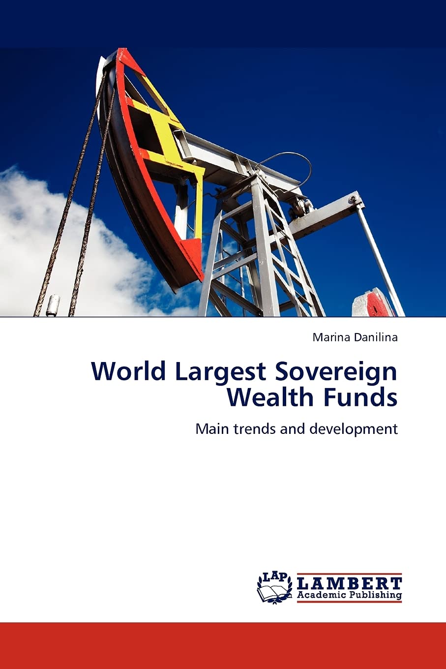 World Largest Sovereign Wealth Funds: Main trends and development,Used