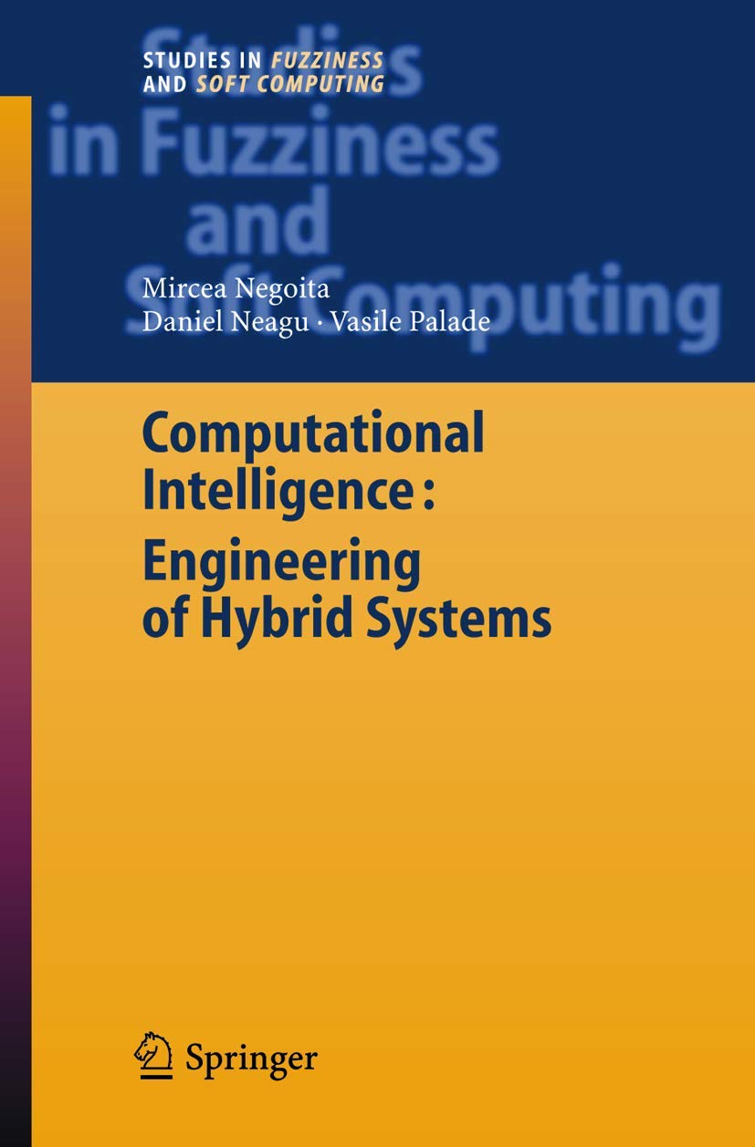 Computational Intelligence: Engineering of Hybrid Systems (Studies in Fuzziness and Soft Computing, 174),Used