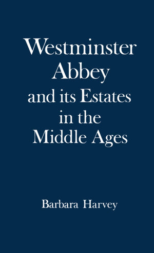 Westminster Abbey and Its Estates in the Middle Ages,Used