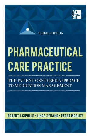 Pharmaceutical Care Practice: The PatientCentered Approach to Medication Management, Third Edition,Used
