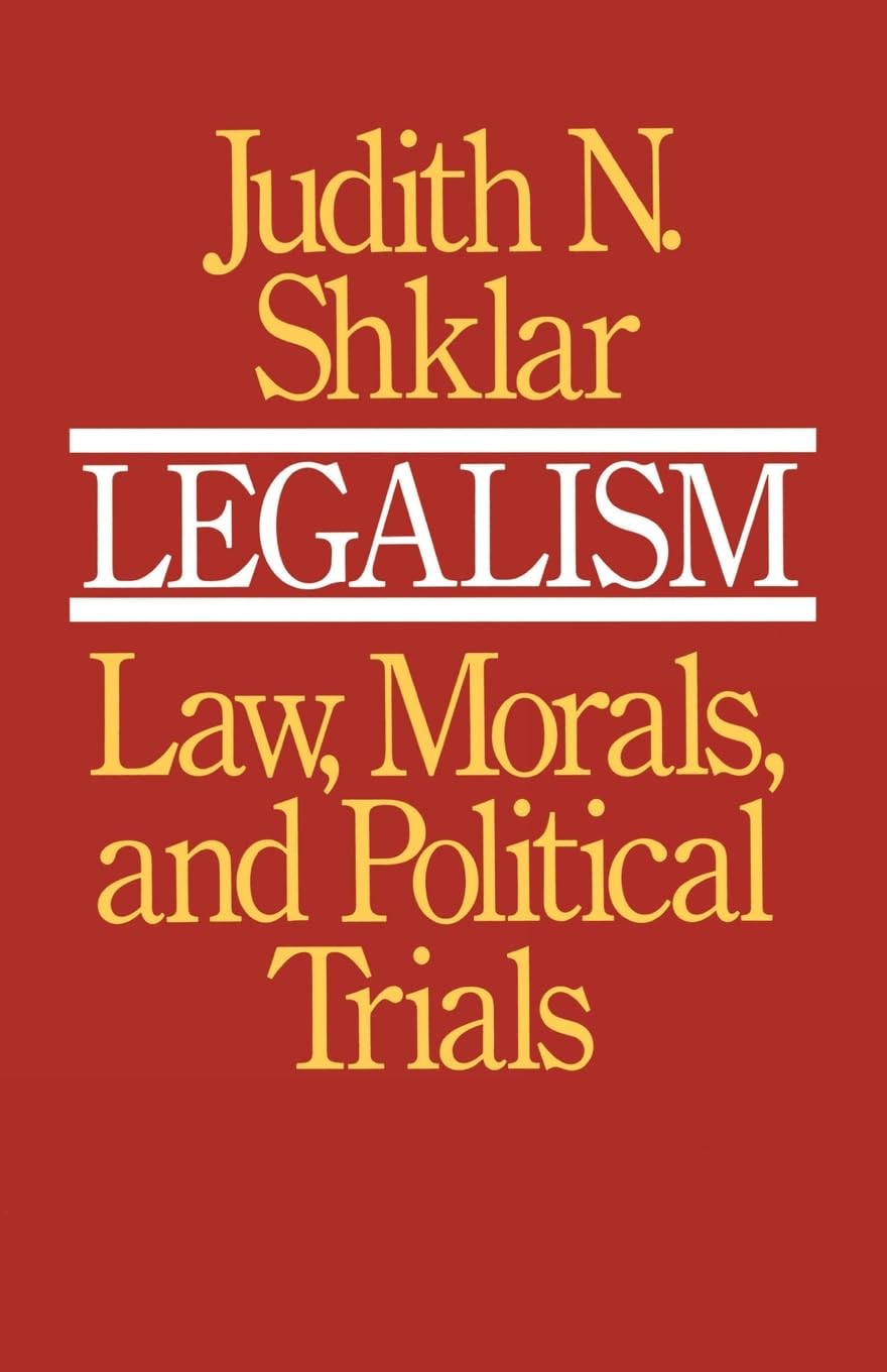 Legalism: Law, Morals, and Political Trials,Used