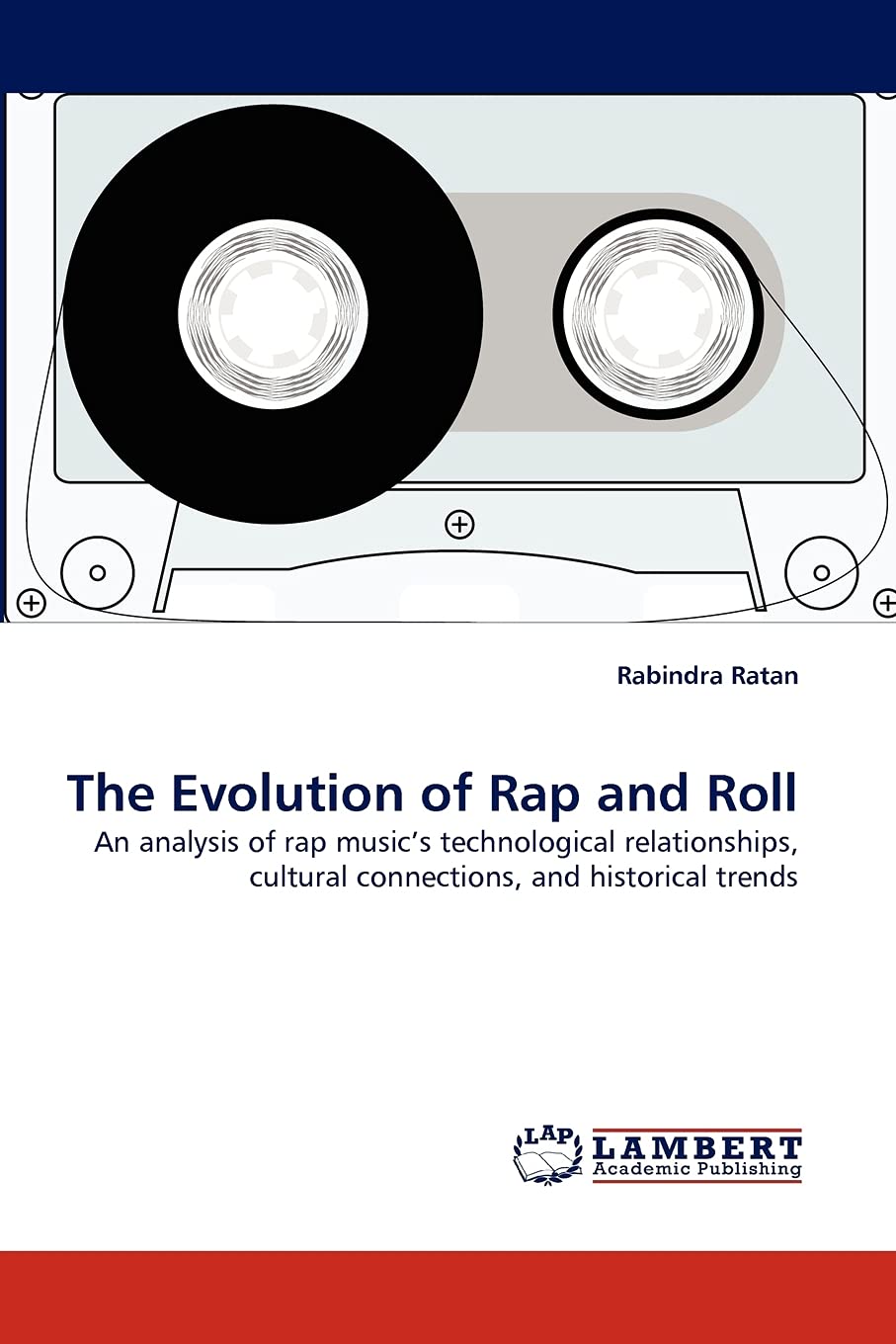The Evolution of Rap and Roll: An analysis of rap music's technological relationships, cultural connections, and historical tren,Used