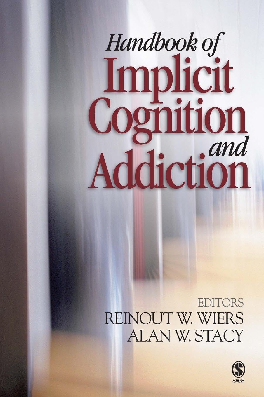 Handbook of Implicit Cognition and Addiction,Used