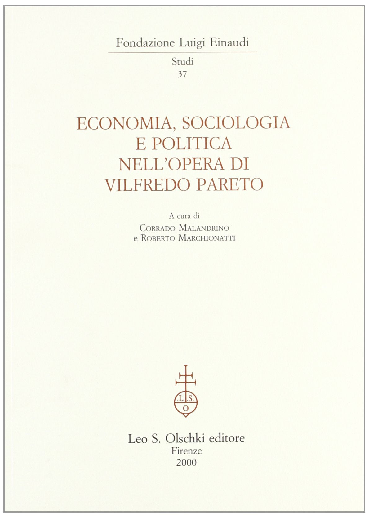ECONOMIA, SOCIOLOGIA E POLITICA NELL'OPERA DI VILFREDO PARETO,Used